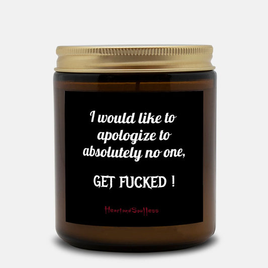 I would Like To Apologize To Absolutely  No One 9oz. Amber Candle