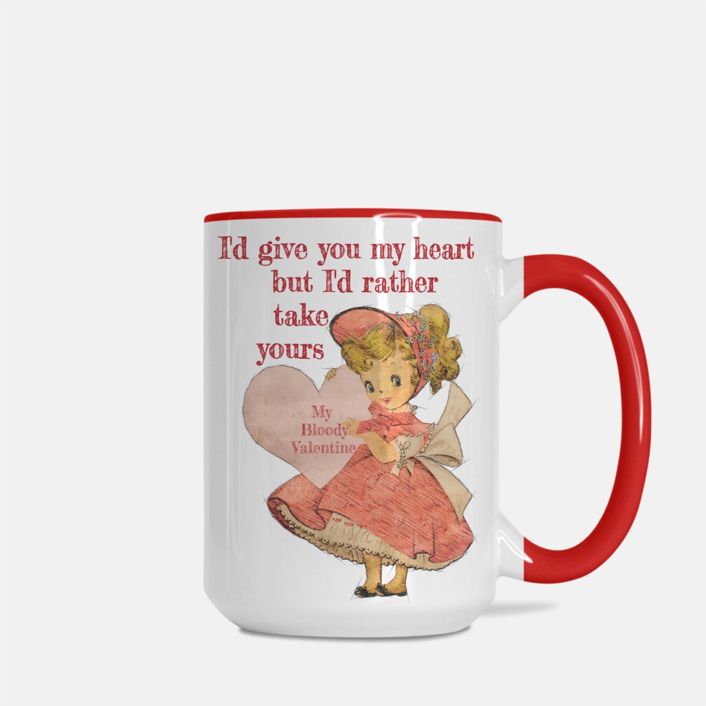 I'd give you my heart but I'd rather take yours Valentines Day 15oz Deluxe Mug (Red + White)