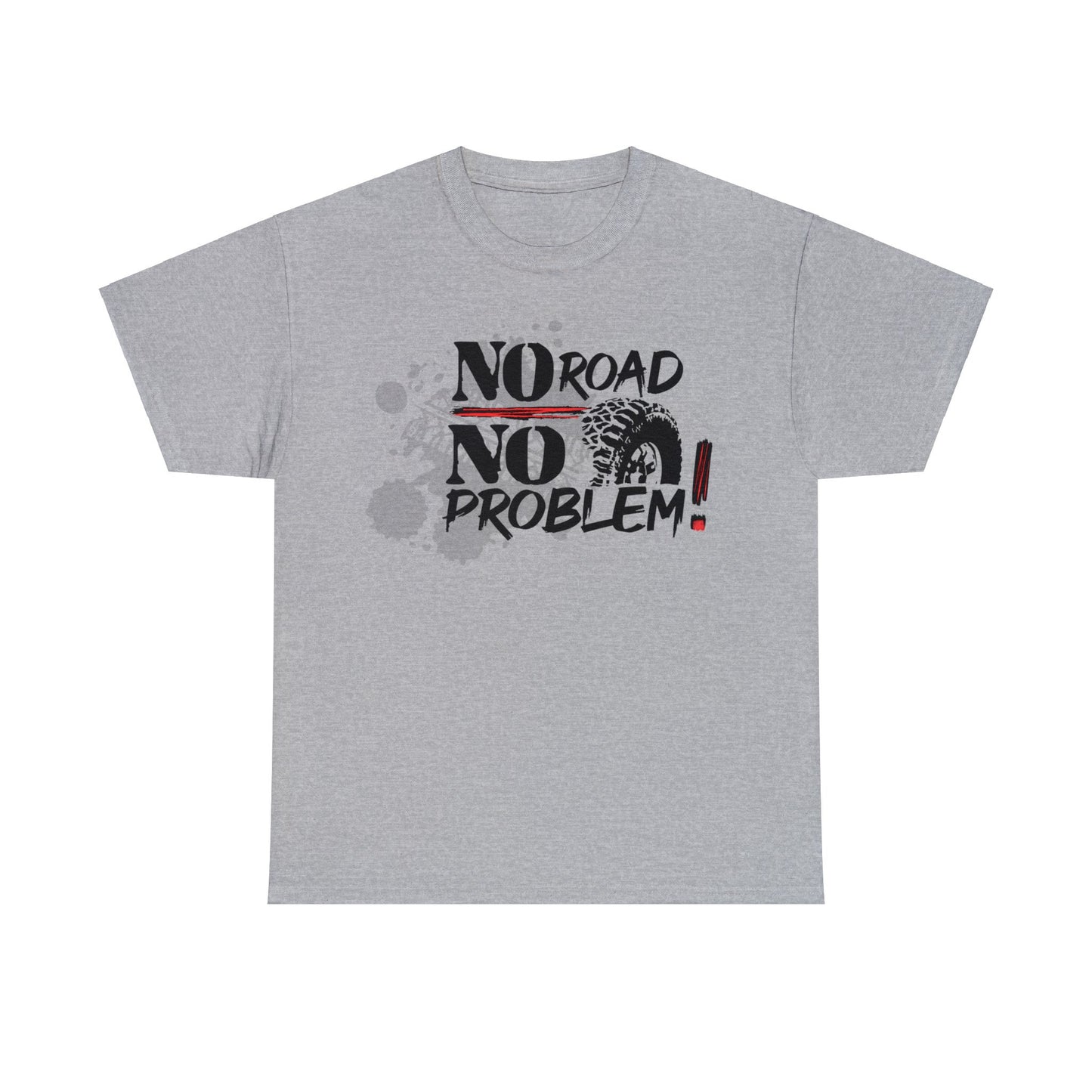 No Road No Problem ! Unisex Heavy Cotton Tee