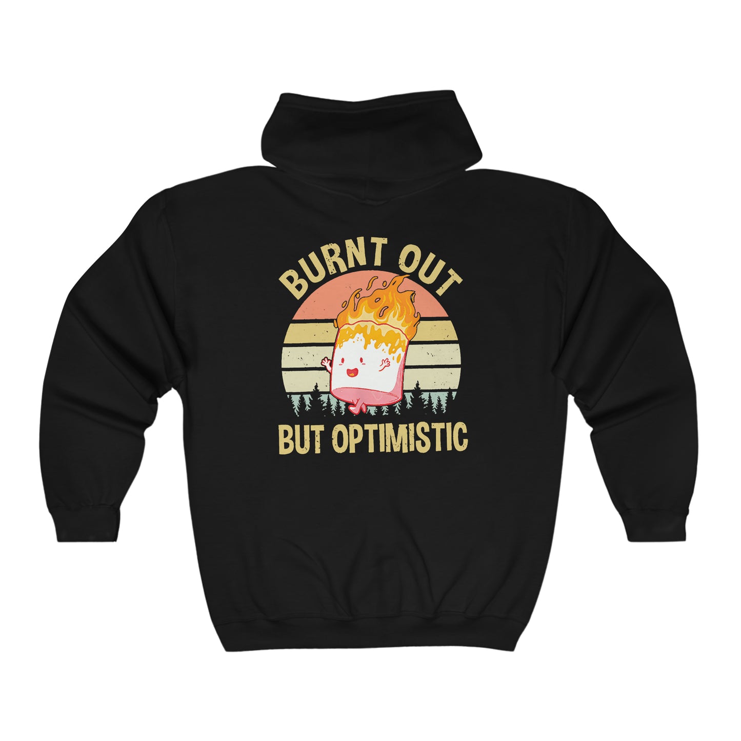 Burnt out but Optimistic Heavy Blend™ Full Zip Hooded Sweatshirt