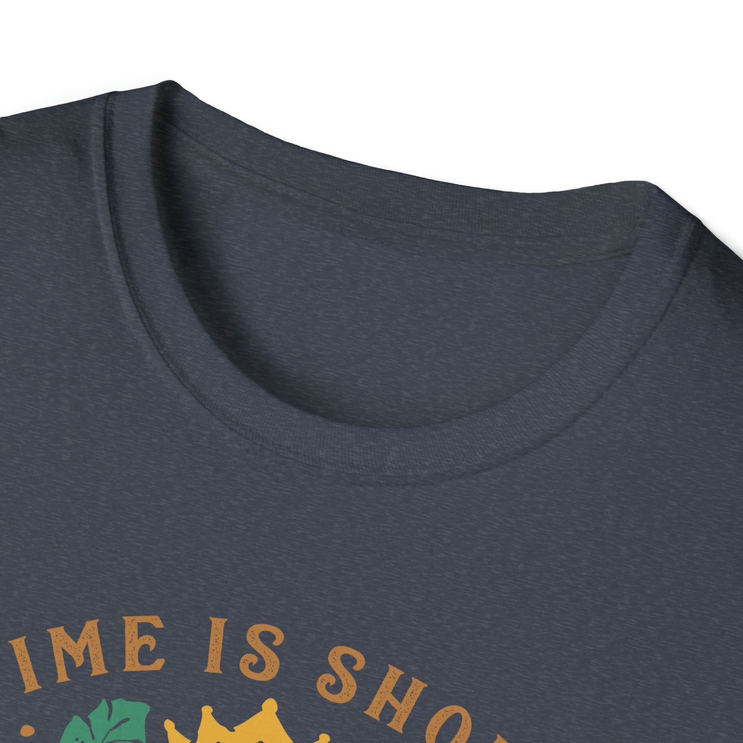 Time is Short Softstyle T-Shirt