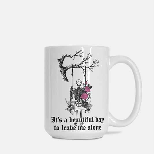 It's A Beautiful Day to Leave Me Alone Deluxe 15 oz. Mug