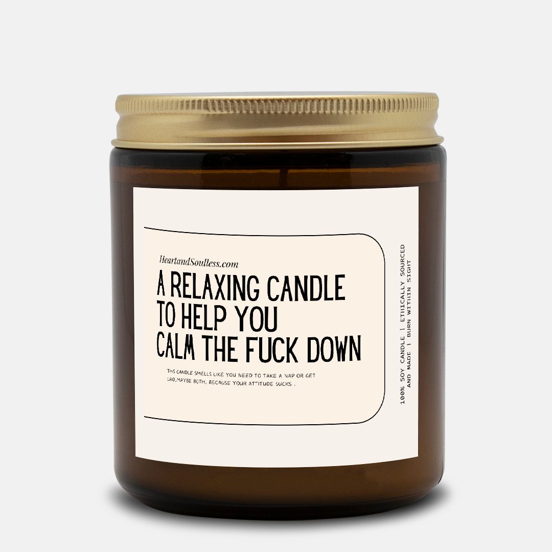 A relaxing candle to help you calm the F*ck down  Amber Jar 9oz Candle