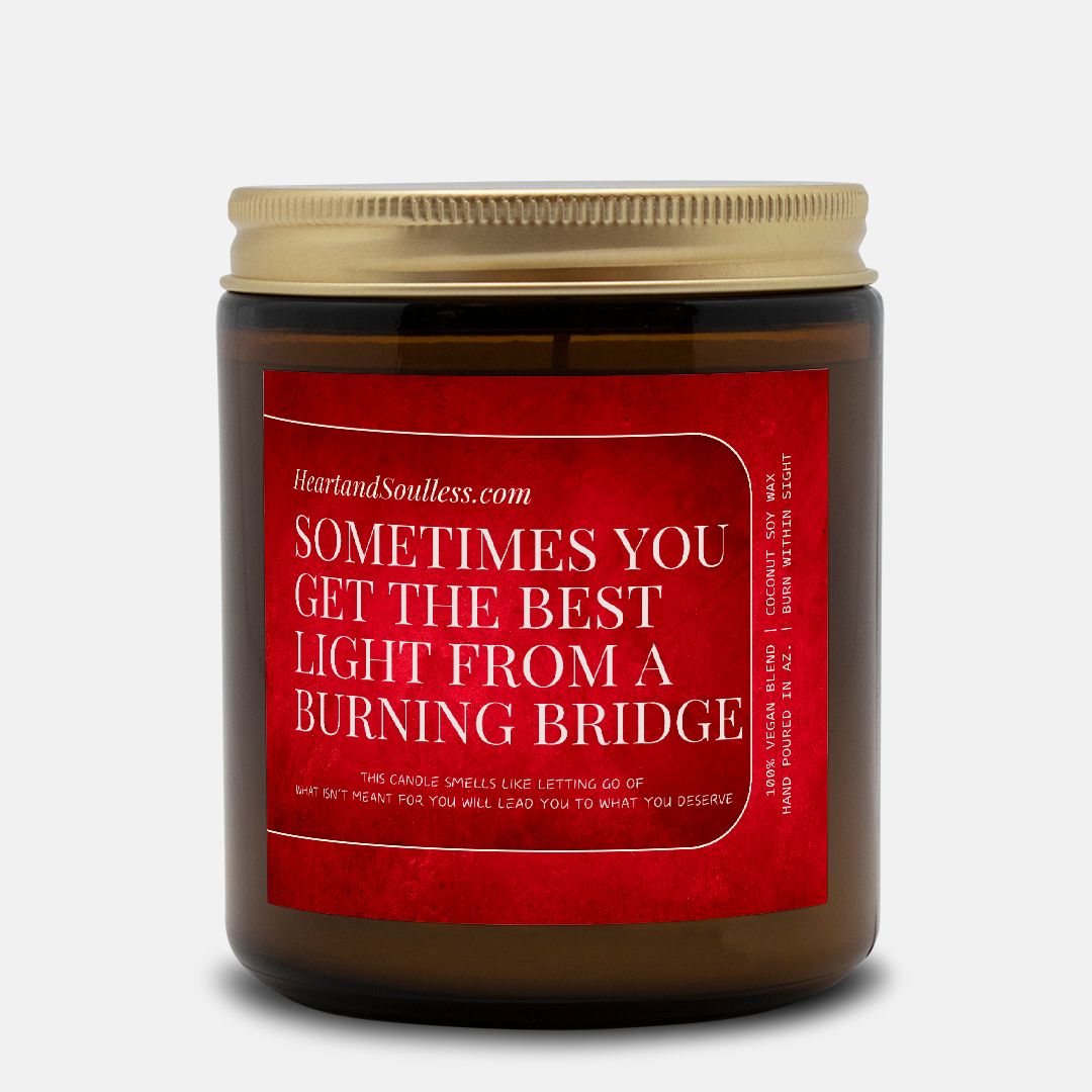 Sometimes you get the best light from a burning bridge Amber Jar 9oz Candle