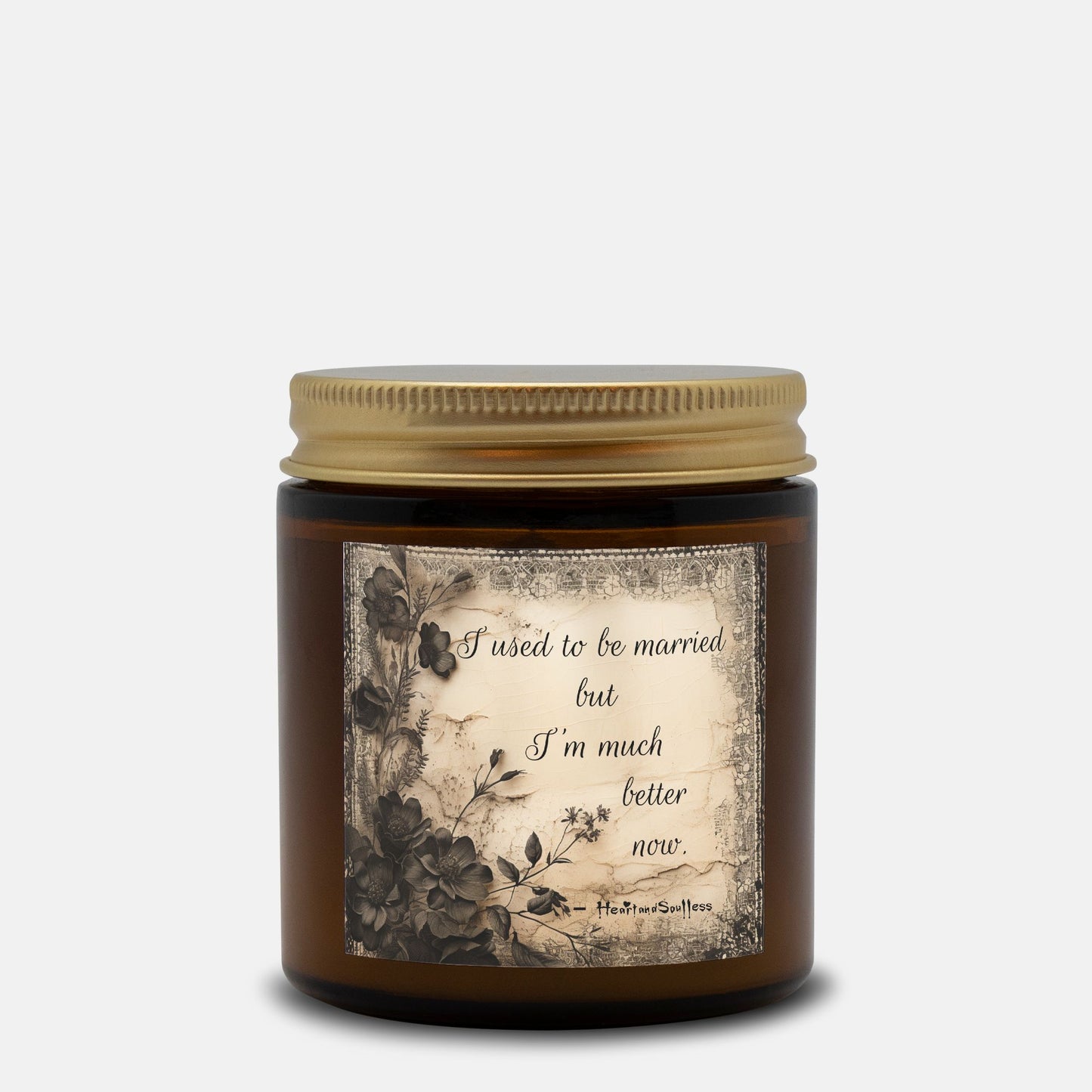 I used to be married but I'm much better now 4oz amber candle