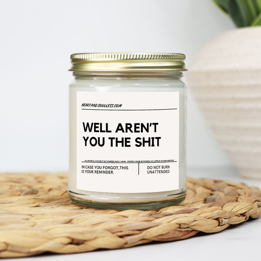 Well Aren't You The Sh*t Clear Jar 9oz Candle