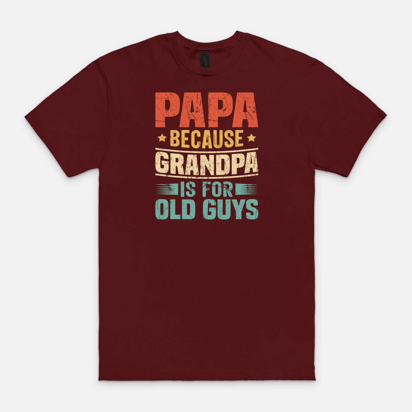 Papa Because Grandpa is for Old Guys Unisex Soft-style T-Shirt Gildan 64000