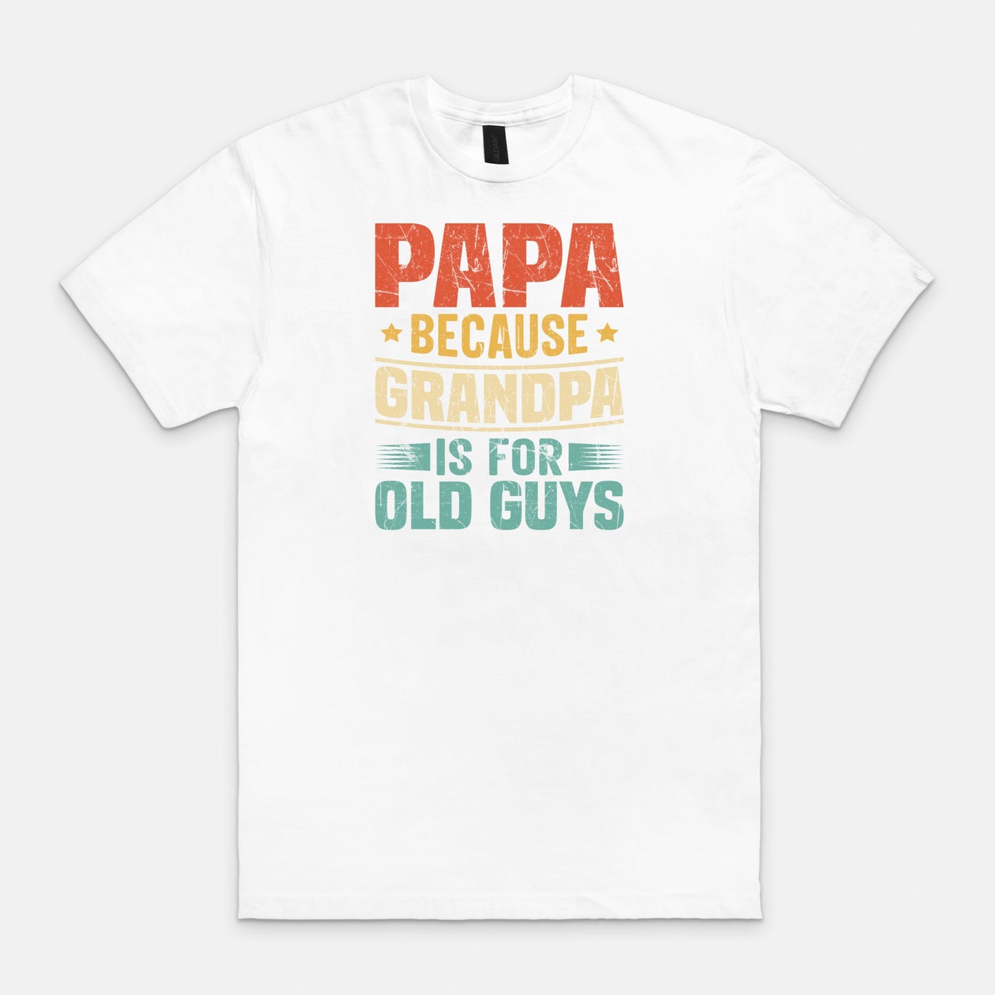 Papa Because Grandpa is for Old Guys Unisex Soft-style T-Shirt Gildan 64000