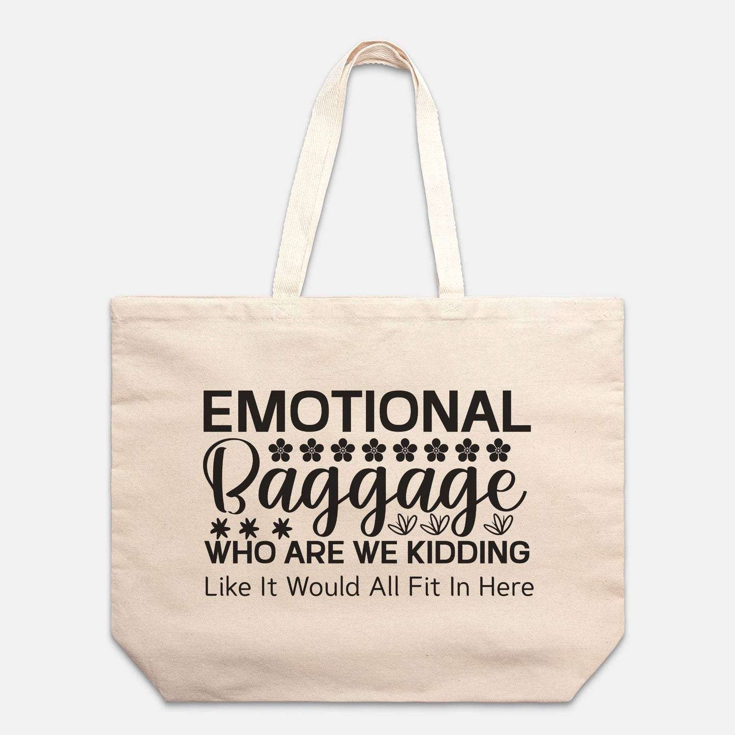 Emotional Baggage Oversized Tote